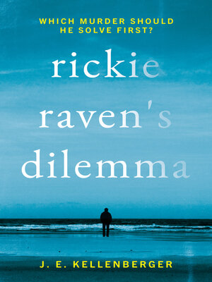 cover image of Rickie Raven's Dilemma: Which Murder Should He Solve First?